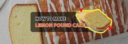 How to make Lemon Pound Cake