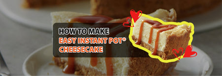 How to make Easy Instant Pot® Cheesecake
