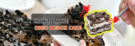How to make Oreo Icebox Cake